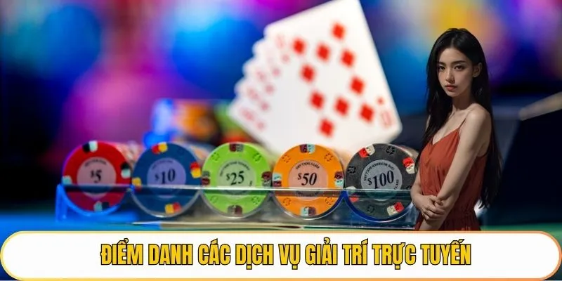 Điểm danh các dịch vụ giải trí trực tuyến