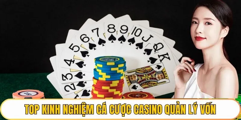 Top kinh nghiệm cá cược Casino quản lý vốn